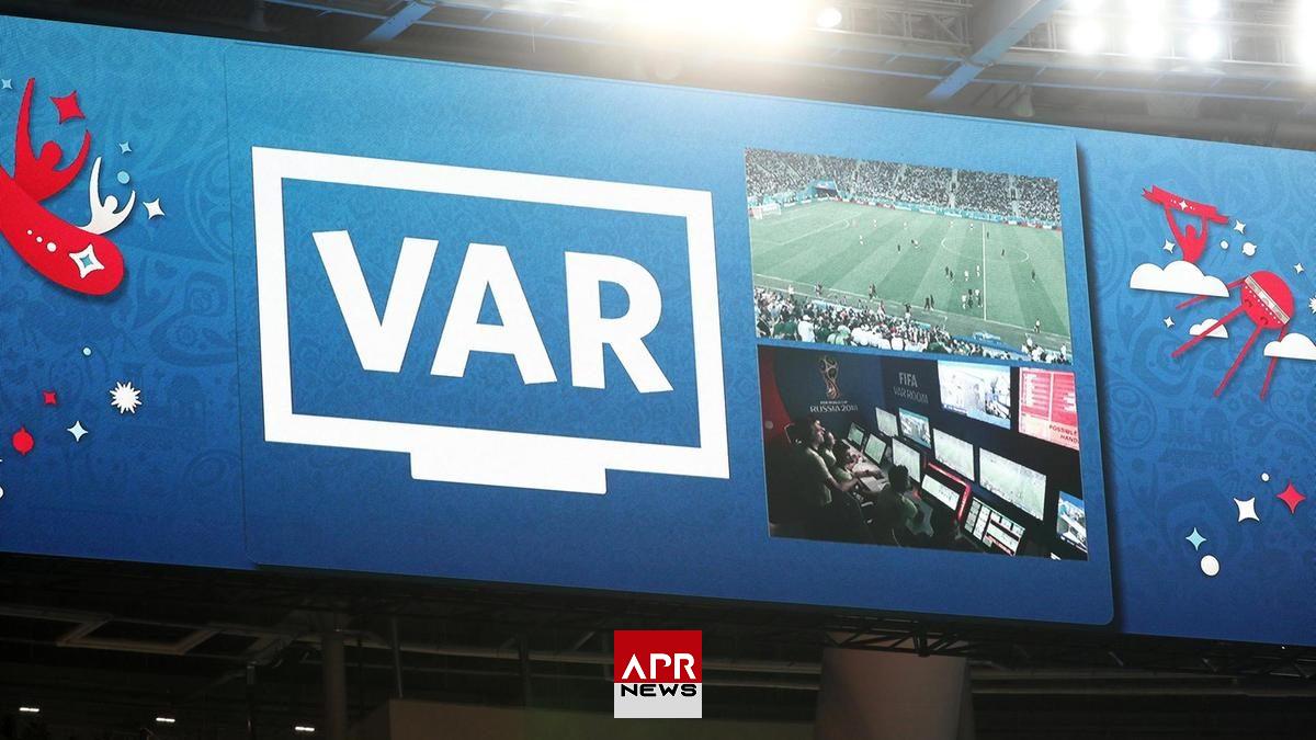 APRNEWS: Le FVS remplacera la VAR qui était un échec